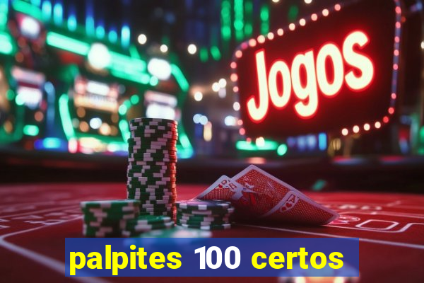 palpites 100 certos