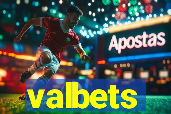 valbets