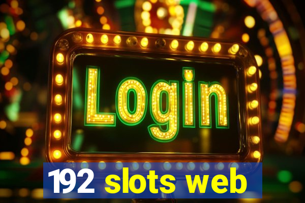 192 slots web