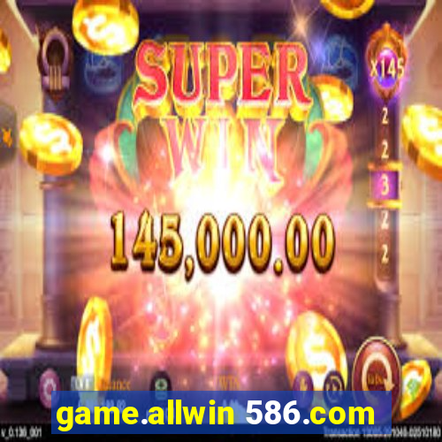 game.allwin 586.com
