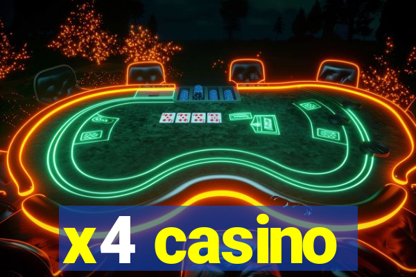 x4 casino