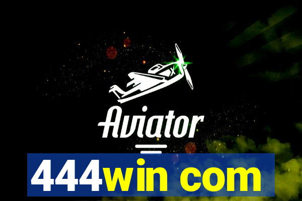 444win com
