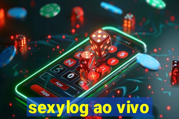 sexylog ao vivo