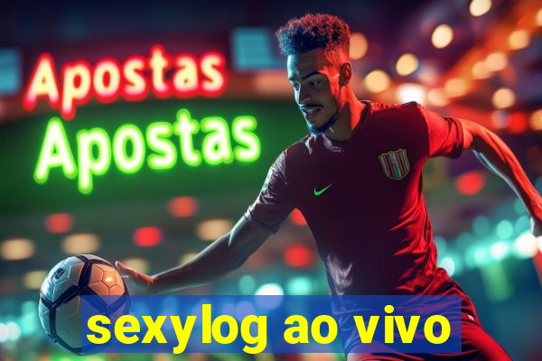 sexylog ao vivo