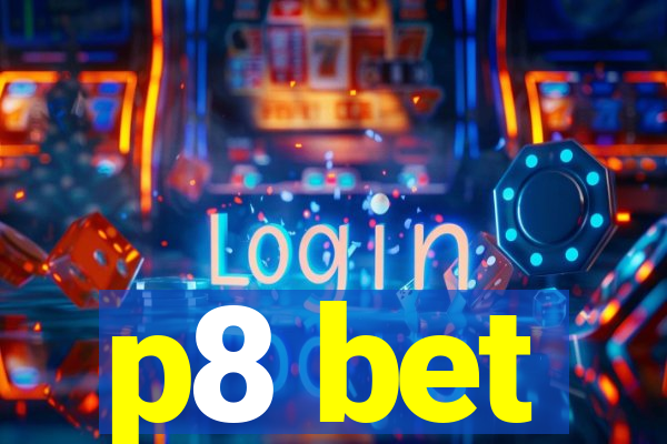 p8 bet