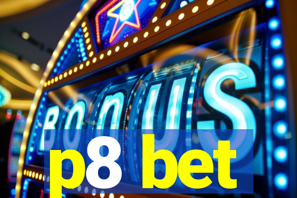 p8 bet