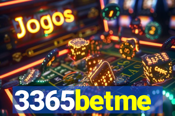 3365betme
