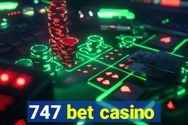 747 bet casino