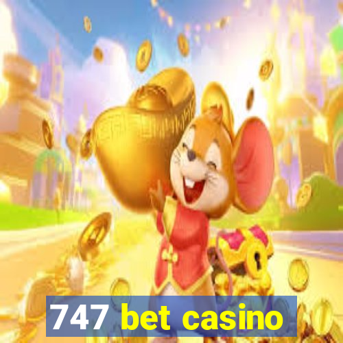747 bet casino