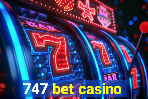 747 bet casino