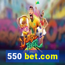 550 bet.com