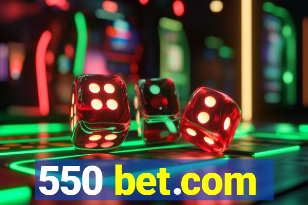 550 bet.com