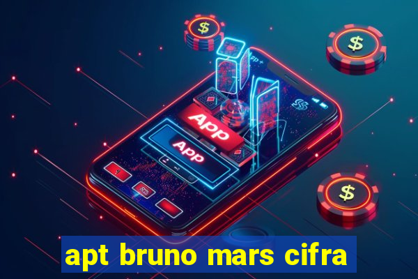 apt bruno mars cifra