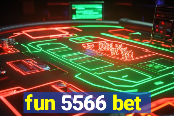 fun 5566 bet