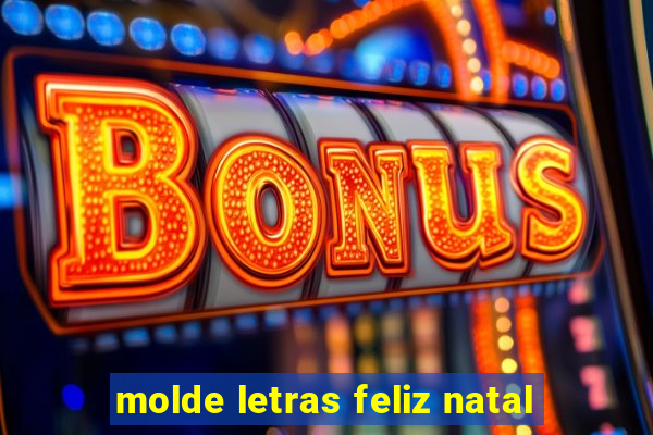 molde letras feliz natal