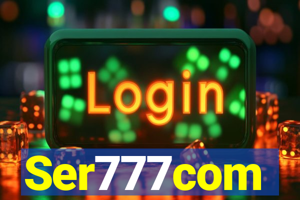 Ser777com