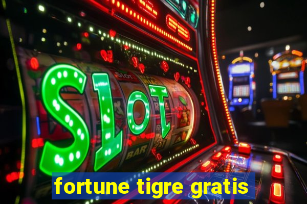 fortune tigre gratis