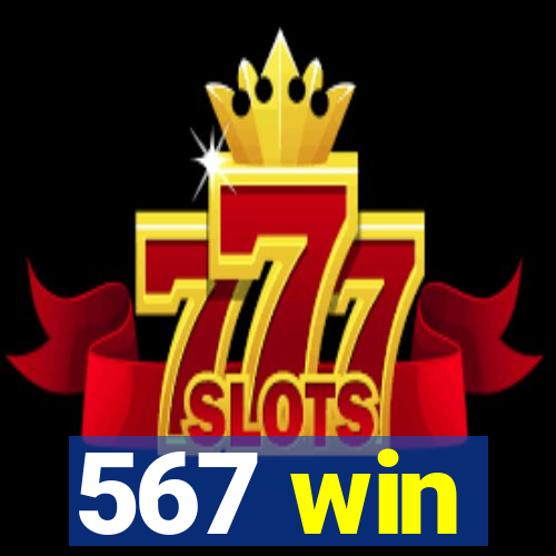 567 win