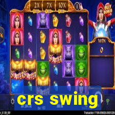 crs swing