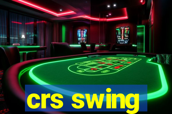 crs swing