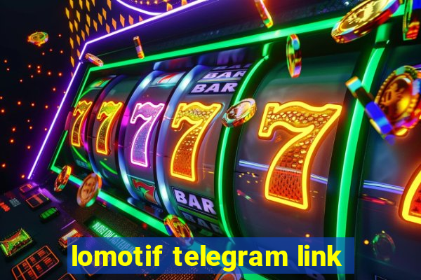 lomotif telegram link