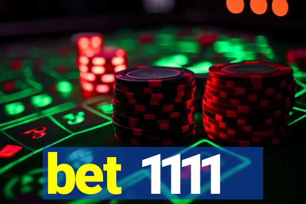 bet 1111