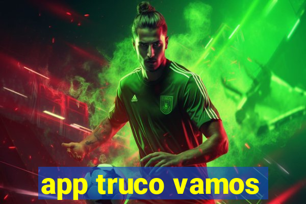 app truco vamos