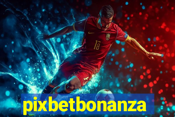 pixbetbonanza