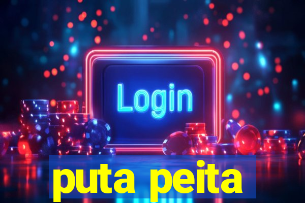 puta peita