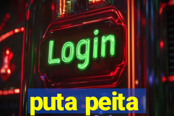 puta peita