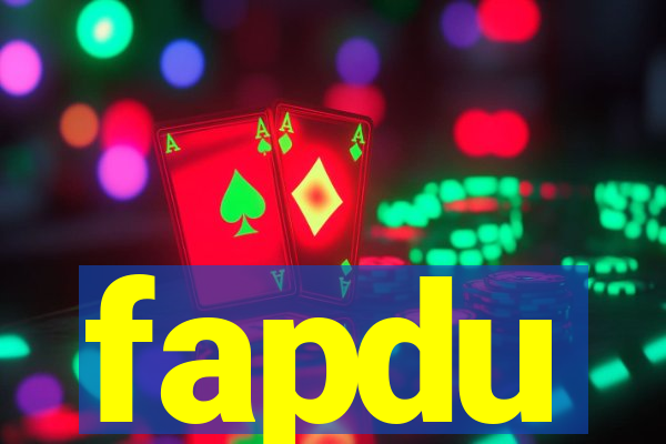 fapdu