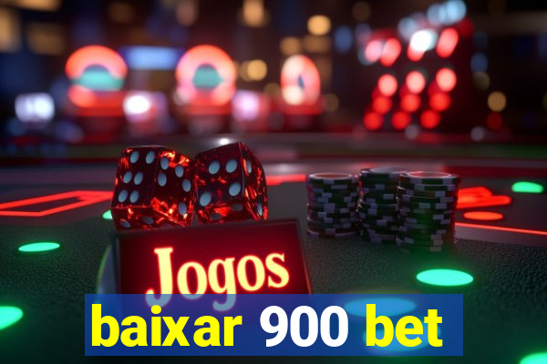 baixar 900 bet