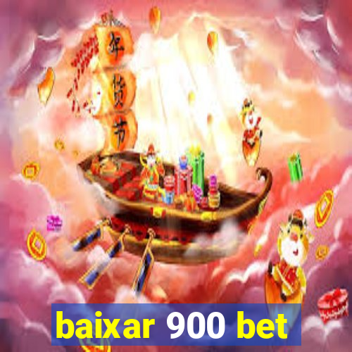 baixar 900 bet