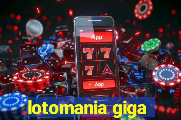 lotomania giga
