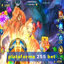 plataforma 255 bet