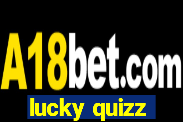 lucky quizz