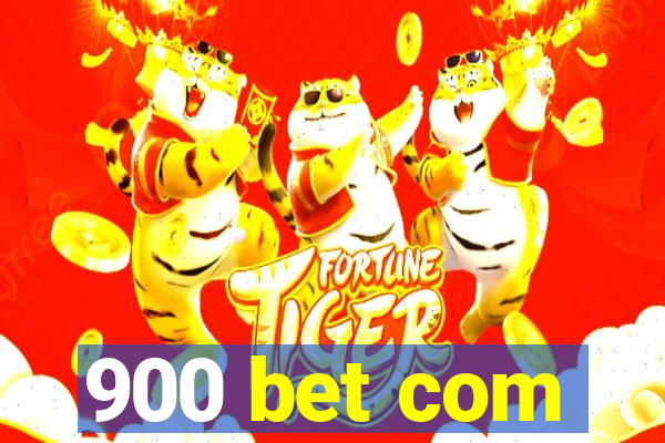 900 bet com