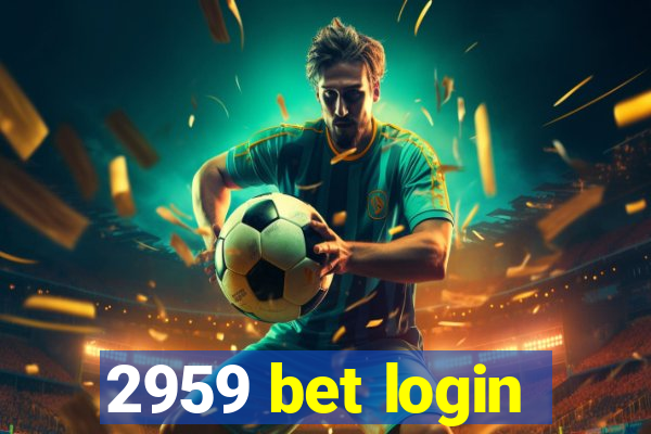 2959 bet login