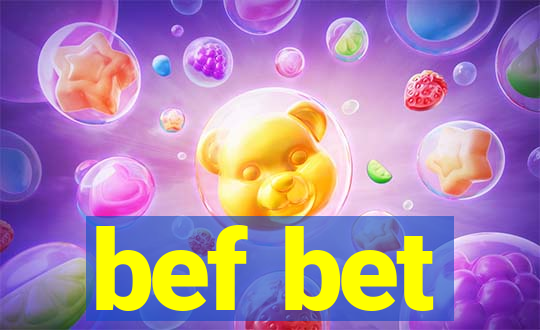 bef bet