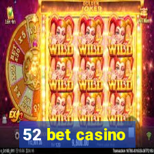 52 bet casino