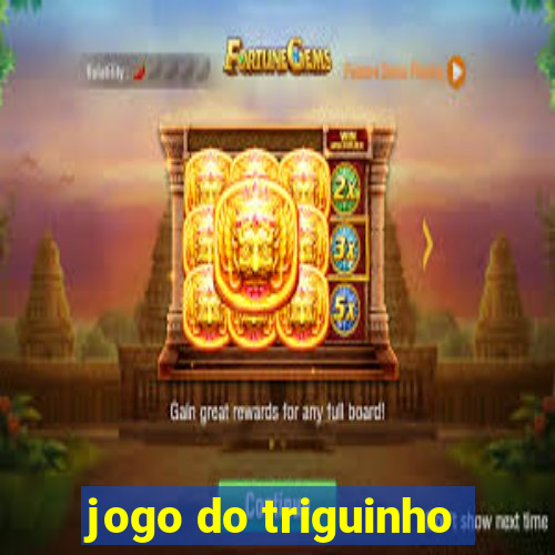 jogo do triguinho