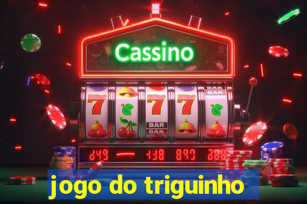 jogo do triguinho