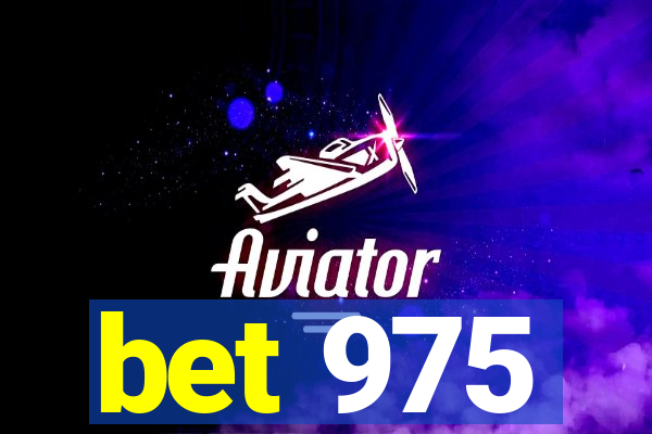 bet 975