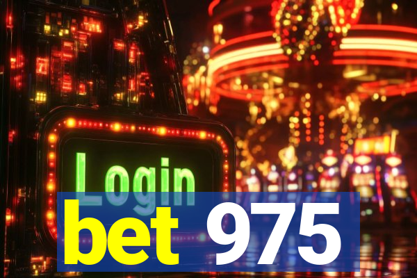 bet 975