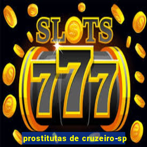 prostitutas de cruzeiro-sp