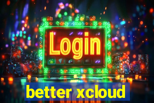 better xcloud