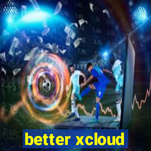 better xcloud
