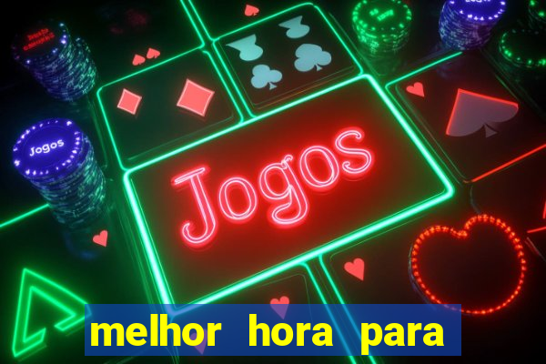 melhor hora para jogar fortune touro