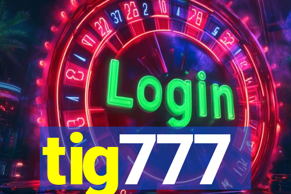 tig777