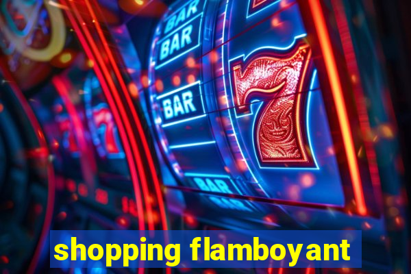 shopping flamboyant